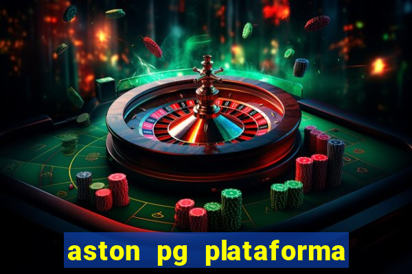 aston pg plataforma de jogos